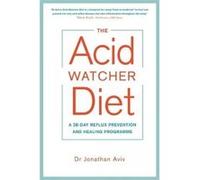 The Acid Watcher Diet - [Version Originale] Jonathan Aviv (Auteur)