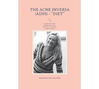 The Acne Inversa (Ai/Hs) - "Diet