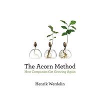 The Acorn Method: How Companies Get Growing Again