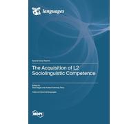 The Acquisition of L2 Sociolinguistic Competence