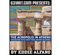 The Acropolis In Athens: Interesting Facts About These Ancient Buildings (Famous Locations Series)