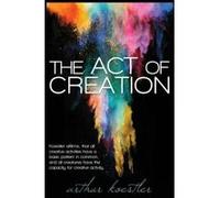 The Act of Creation - [Version Originale] Arthur Koestler (Auteur)