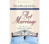 The Act of Marriage Beverly Lahaye, Tim Lahaye (Auteur)