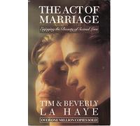 The Act of Marriage: Christian Guide to Sexual Love