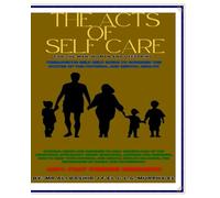THE ACT OF SELF CARE FOR THE MAN, WOMAN, AND OFFSPRING.