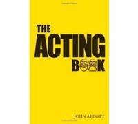 The Acting Book (Nick Hern Books) John Abbott (Auteur)