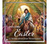 The Action Bible Easter: 25 Stories About Jesus' Resurrection