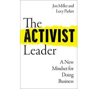 The Activist Leader: A New Mindset for Doing Business
