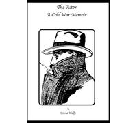 The Actor: A Cold War Memoir