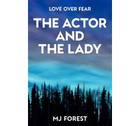 THE ACTOR AND THE LADY: Love Over Fear