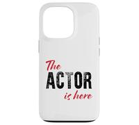 The Actor is Here - Drôle Coque pour iPhone 13 Pro
