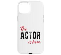 The Actor is Here - Drôle Coque pour iPhone 15 Plus
