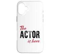 The Actor is Here - Drôle Coque pour iPhone 16 Plus