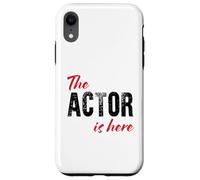 The Actor is Here - Drôle Coque pour iPhone XR