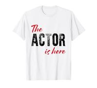 The Actor is Here - Drôle T-Shirt