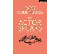 The Actor Speaks: Voice and the Performer