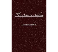 The Actor's Archive: Audition Journal