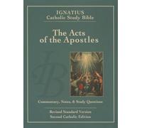 The Acts of the Apostles: The Ignatius Catholic Study Bible: Revised Standard Version