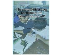 The Actual Effect On Enrollment Of "Education For All": Analysis Using Longitudinal Individual Data