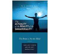 The Actuality Of The Reality Of The Immateriality