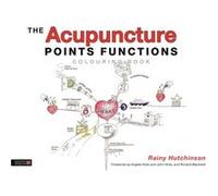 The Acupuncture Points Functions Colouring Book by Rainy Hutchinson Rainy Hutchinson (Auteur)
