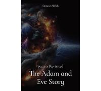 The Adam and Eve Story: Secrets Revisited