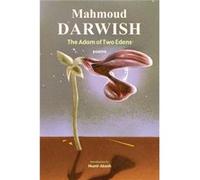 The Adam of Two Edens by Mahmoud Darwish Daniel Moore, Mahmud Darwish, Munir Akash (Auteur)