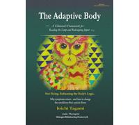 The Adaptive Body: A Clinician’s Framework for Reading the Loop and Redesigning Input