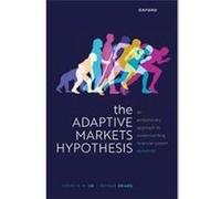 The Adaptive Markets Hypothesis - Zhang Ruixun Assistant Professor and Boya Young Fellow Assistant Professor and Boya Young Fellow Peking University - Oxf Zhang Ruixun Assistant Professor and Boya You