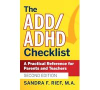 The ADD/ADHD Checklist: A Practical Reference for Parents & Teachers