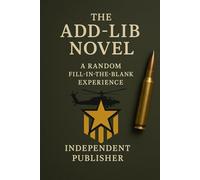 The Add-Lib Novel: An Interactive Fill In the Blanks Experience