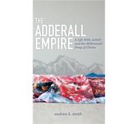 The Adderall Empire by Andrew K Smith Andrew K Smith (Auteur)