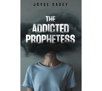 THE ADDICTED PROPHETESS