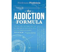 The Addiction Formula: A Holistic Approach to Writing Captivating, Memorable Hit Songs. With 317 Proven Commercial Techniques & 331 Examples, incl "Rather Be", "Happy" & "All Of Me"