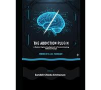 THE ADDICTION PLUGIN:: A Systems-Engineering Approach to Decommissioning Behavioral Loops