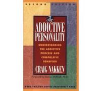 The Addictive Personality Craig Nakken (Auteur)