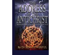 THE ADDRESS OF THE ANTICHRIST