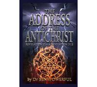 THE ADDRESS OF THE ANTICHRIST