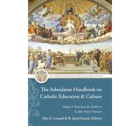 The Adeodatus Handbook on Catholic Education and Culture: From Jesus the Teacher to St. John Henry Newman (1)