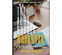 The ADHD Budget Workbook: 90-Day Financial Reset for Adults with ADHD