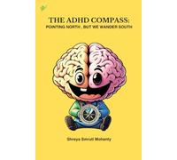 The ADHD Compass: Pointing North, But We Wander South