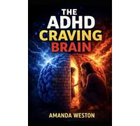 The ADHD Craving Brain