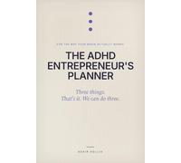 The ADHD Entrepreneur's Planner: Three things. That's it. We can do three.