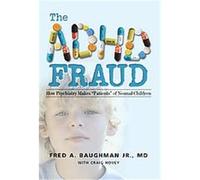 The ADHD Fraud Fred A. Baughman (Auteur)