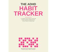 The ADHD Habit Tracker: A 12-Week Visual Progress Journal with Streak Forgiveness, Weekly Resets, and No Shame for Missed Days