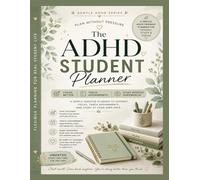 The ADHD Student Planner: An Undated Student's Plan with ADHD to Stay Focused and Organized