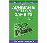 The Adhiban & Bellon Gambits: Attacking the English Opening