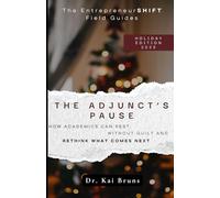 The Adjunct’s Pause: How Academics Can Rest Without Guilt and Rethink What Comes Next