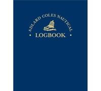 The Adlard Coles Nautical Logbook by Sir Robin KnoxJohnston Robin Knox-Johnston (Auteur)