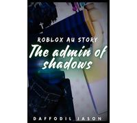 The admin of shadows| Roblox au story